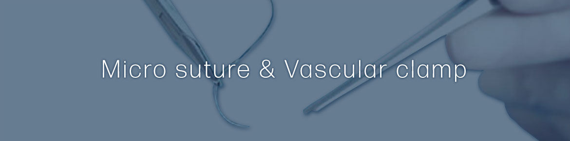 Micro Sutures＆Vascular Clamps